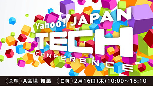 Yahoo! JAPAN Tech Conference