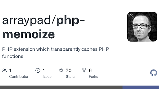 GitHub - arraypad/php-memoize: PHP extension which transparently caches PHP functions