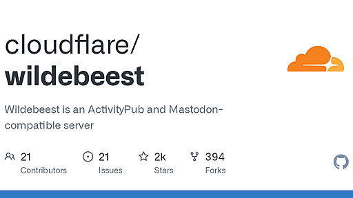 GitHub - cloudflare/wildebeest: Wildebeest is an ActivityPub and Mastodon-compatible server