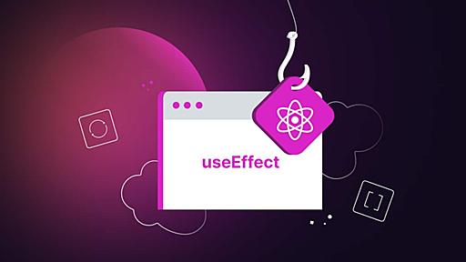 【使い方解説】ReactのuseEffectフックの仕組みを解き明かす