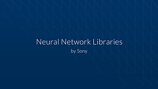 Neural Network Libraries by Sony