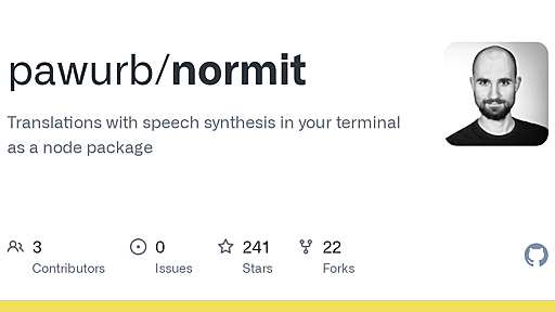 GitHub - pawurb/normit: Translations with speech synthesis in your terminal as a node package