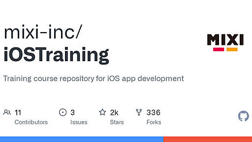 GitHub - mixi-inc/iOSTraining: Training course repository for iOS app development