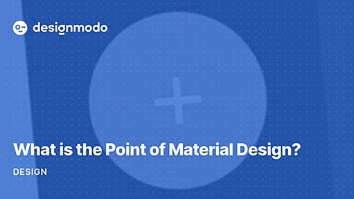 What is the Point of Material Design? - Designmodo