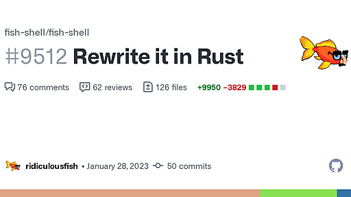 Rewrite it in Rust by ridiculousfish · Pull Request #9512 · fish-shell/fish-shell