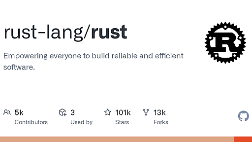 GitHub - rust-lang/rust: Empowering everyone to build reliable and efficient software.