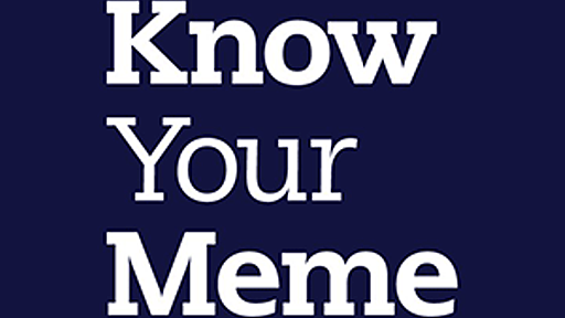 Internet Meme Database | Know Your Meme