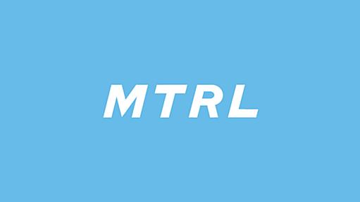 MTRL(マテリアル)