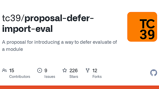 GitHub - tc39/proposal-defer-import-eval: A proposal for introducing a way to defer evaluate of a module