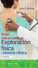 Bates. GuÃ­a de bolsillo de exploraciÃ³n fÃ­sica e historia clÃ­nica