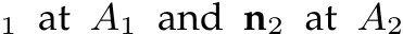1 at A1 and n2 at A2
