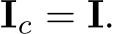  Ic = I.