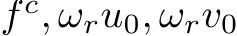  ωr = 1 and ωd = f cf , while ωd = 1