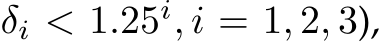 δi < 1.25i, i = 1, 2, 3),