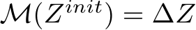  M(Zinit) = ∆Z