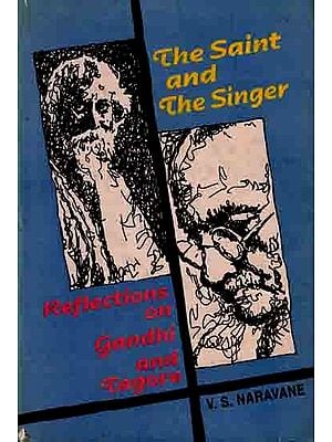 The Saint and the Singer- Reflections on Gandhi and Tagore (An Old and Rare Book)