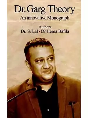 Dr. Garg Theory- An innovative Monograph