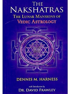 The Nakshatras: The Lunar Mansions of Vedic Astrology