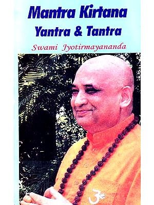 Mantra Kirtana Yantra and Tantra