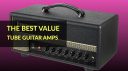 The Best Value Tube Guitar Amps