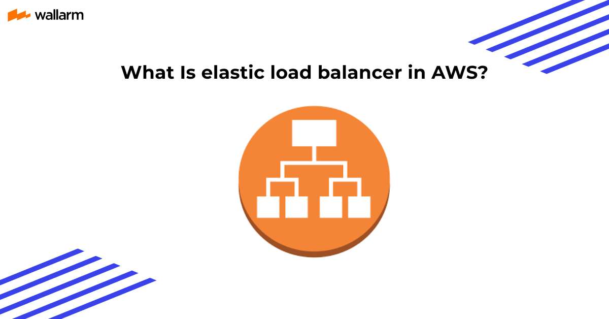 What Is elastic load balancer in AWS? 🔀 Full guide