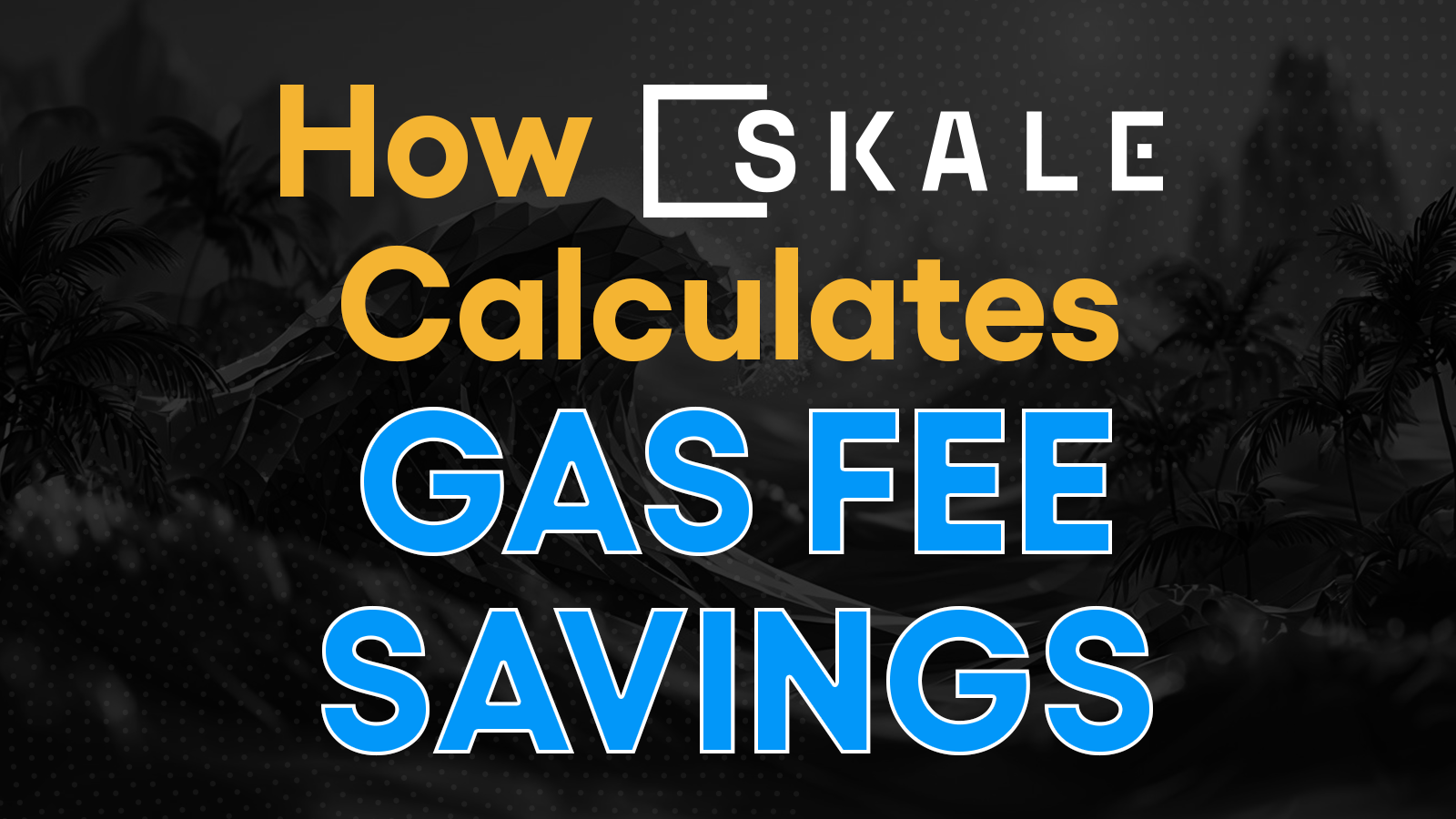 How SKALE Calculates Gas Fee Savings