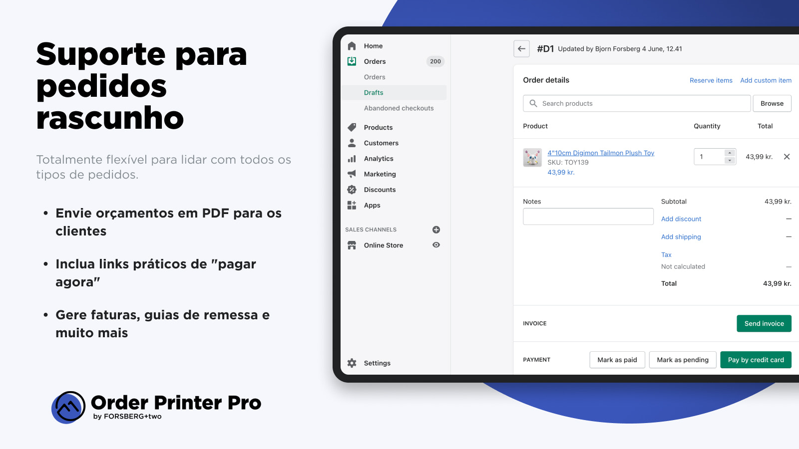 Pedidos rascunho: Flexível para todos os tipos de encomendas