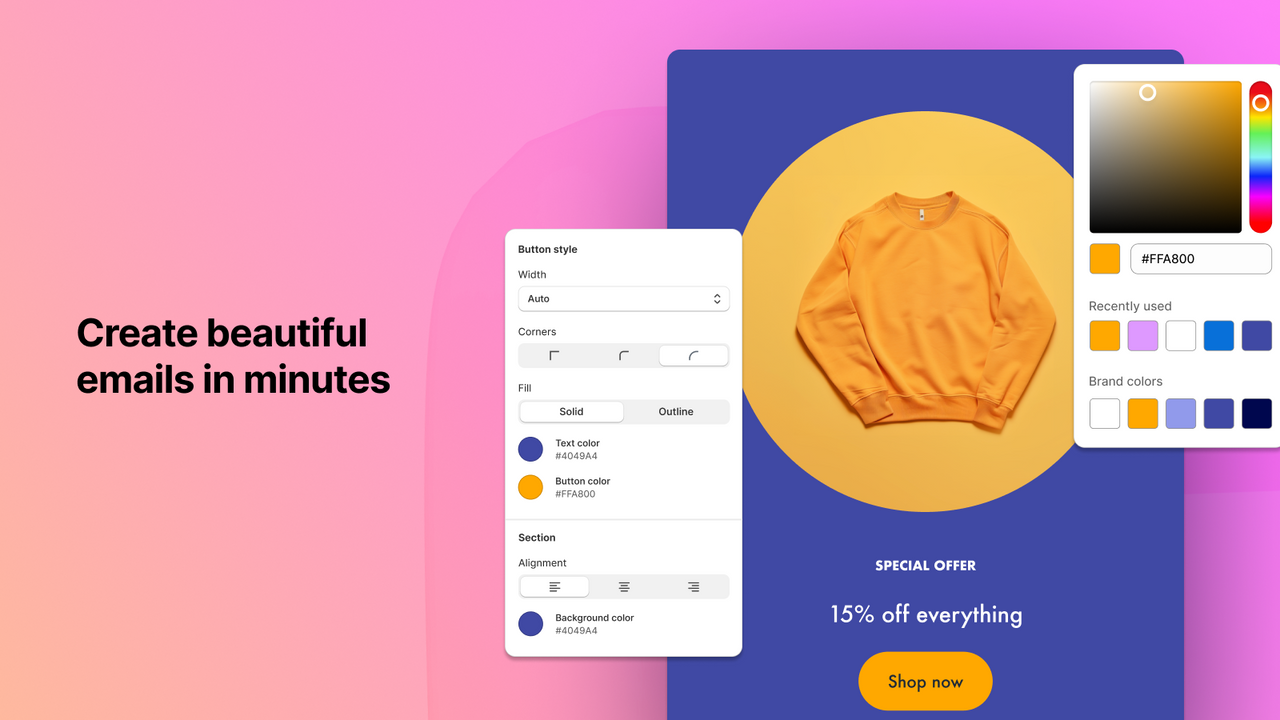 Create beautiful emails in minutes with our editor