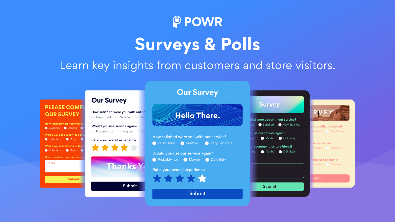 Create surveys and polls to gather valuable customer feedback