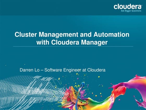 Cluster management and automation with cloudera manager