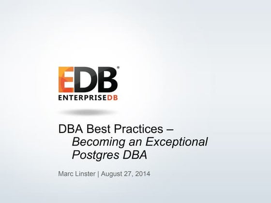 Best Practices for Becoming an Exceptional Postgres DBA 