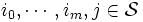 i_0, \cdots, i_m, j \in {\mathcal S}\, 