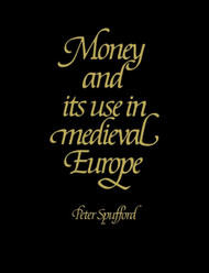 Money & its Use in Medieval Europe