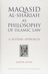 Maqasid Al-Shariah as Philosophy of Islamic Law