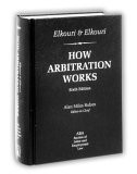 How Arbitration Works: Elkouri & Elkouri