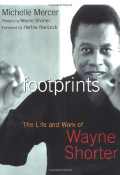 Footprints: The Life and Music of Wayne Shorter