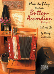 How To Play Diatonic Button Accordion Vol. 1 (Book & CD)