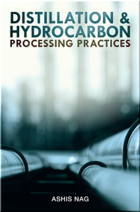 Distillation and Hydrocarbon Processing Practices Book Ashis Nag ISBN 9781593703431