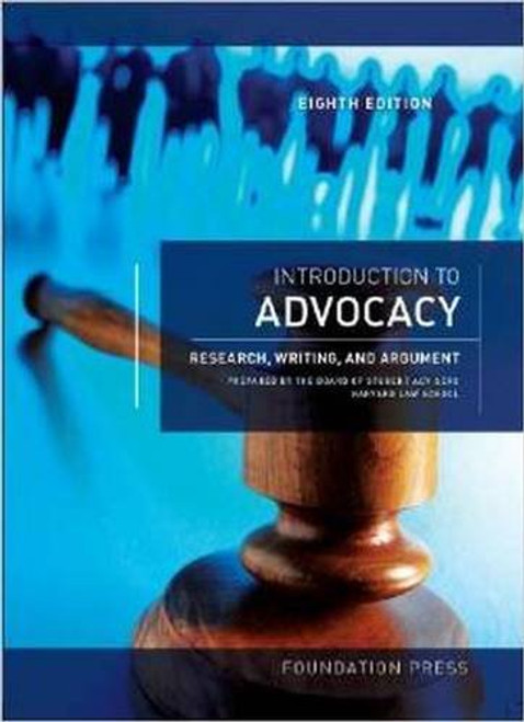 Introduction to Advocacy: Research, Writing and Argument (Coursebook)