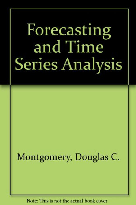 Forecasting and Time Series Analysis