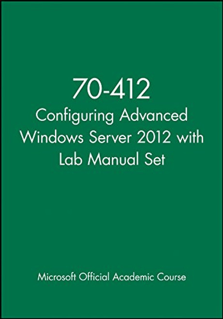 70-412 Configuring Advanced Windows Server 2012 with Lab Manual Set