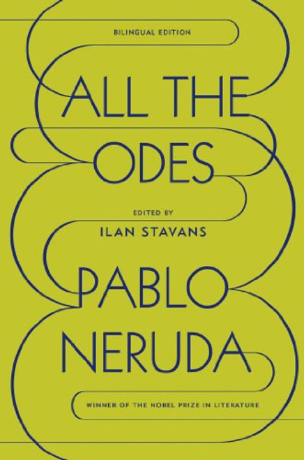 All the Odes: A Bilingual Edition (Spanish Edition)