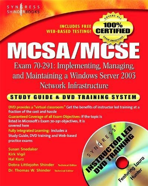 MCSA/MCSE Exam 70-291 Study Guide and Training System: Implementing, Managing, and Maintaining a Windows Server 2003 Network Infrastructure