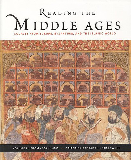 2: Reading the Middle Ages, Volume II: Sources from Europe, Byzantium, and the Islamic World, c.900 to c.1500