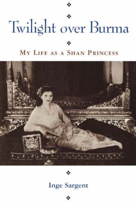 Twilight over Burma: My Life as a Shan Princess (Kolowalu Books (Paperback))