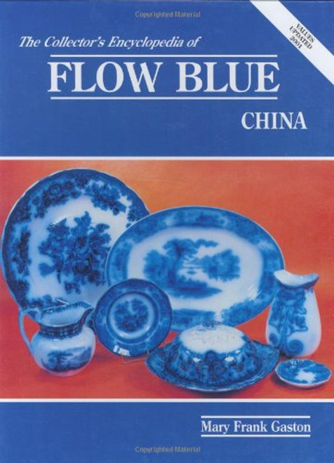 Collector's Encyclopedia of Flow Blue China