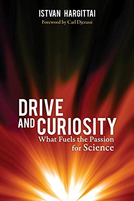 Drive and Curiosity: What Fuels the Passion for Science