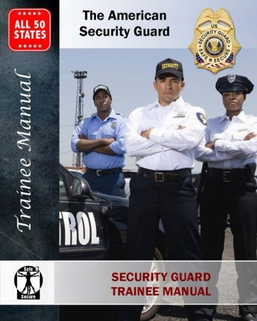 Security Guard Training Manual: The American Security Guard