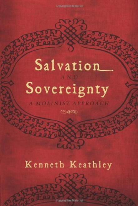 Salvation and Sovereignty: A Molinist Approach