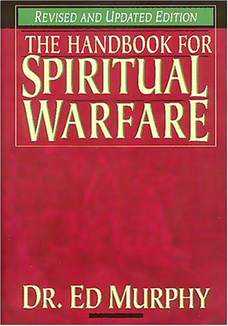 Handbook for Spiritual Warfare (Revised & Updated Edition)